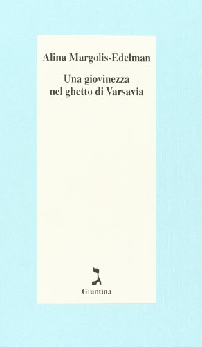 Una Giovinezza Nel Ghetto Di Varsavia