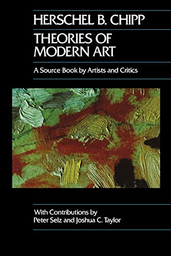Theories Of Modern Art: A Source Book By Artists: A Source Book By Artists And Critics: 11