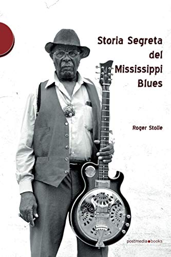 Storia Segreta Del Mississippi Blues