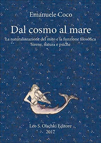 Dal Cosmo Al Mare. La Naturalizzazione Del Mito E La Funzione Filosofica