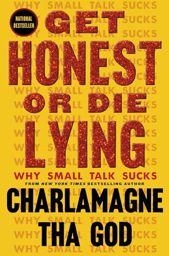 Get Honest Or Die Lying: Why Small Talk Sucks