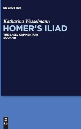 Homer’S Iliad: The Basel Commentary