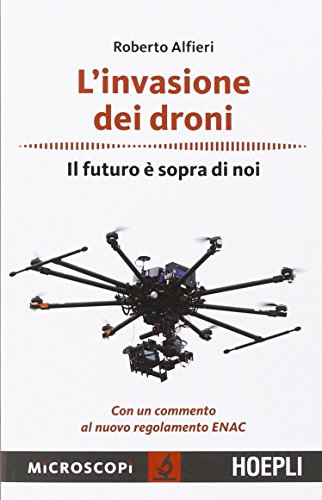 L'Invasione Dei Droni. Il Futuro È Sopra Di Noi