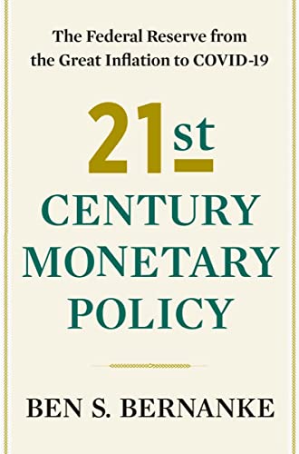 21St Century Monetary Policy: The Federal Reserve From The Great Inflation To Covid-19