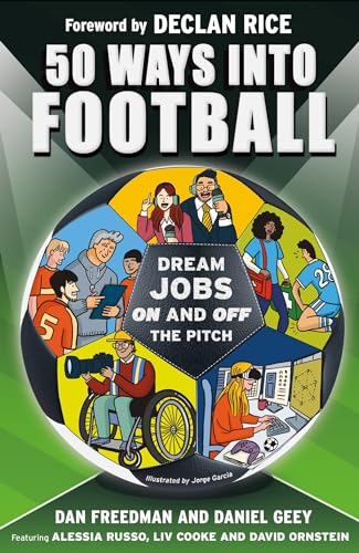 50 Ways Into Football: Dream Jobs On And Off The Pitch