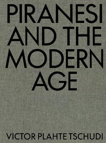Piranesi And The Modern Age