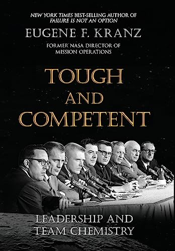 Tough And Competent: Leadership And Team Chemistry