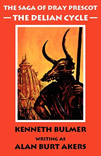 The Delian Cycle: The First Dray Prescot Omnibus: 1