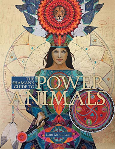 The Shaman'S Guide To Power Animals