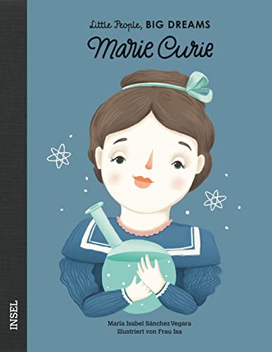 Marie Curie: Little People, Big Dreams. Deutsche Ausgabe