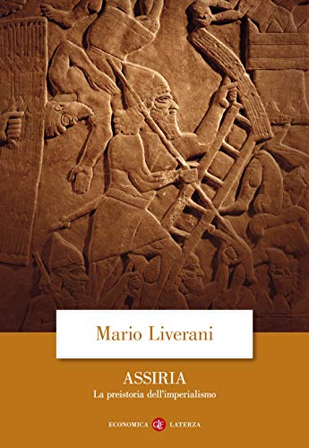 Assiria. La Preistoria Dell'Imperialismo