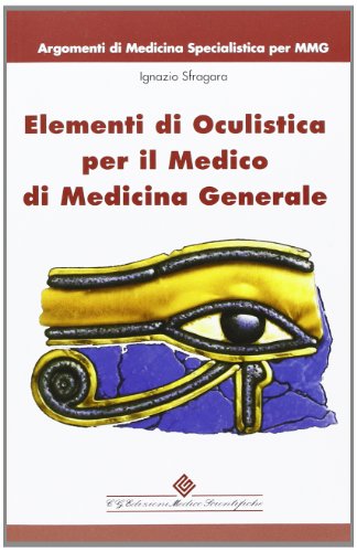 Elementi Di Oculistica Per Il Medico Di Medicina Generale