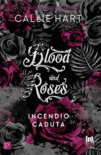Incendio-Caduta. Blood And Roses