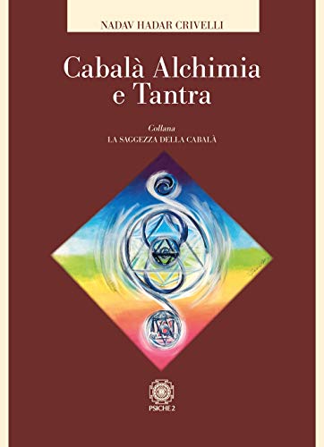 Cabalà, Alchimia E Tantra