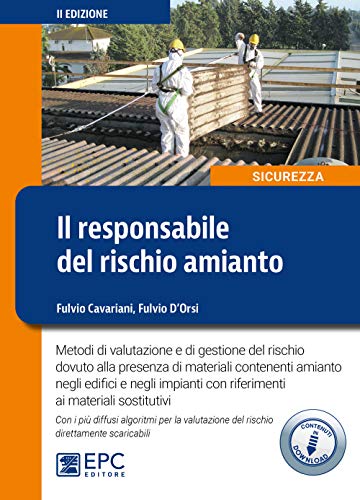 Il Responsabile Del Rischio Amianto. Metodi Di Valutazione E Di Gestione Del Rischio Dovuto Alla Presenza Di Materiali Contenenti Amianto Negli ... Co