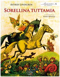 Sorellina Tuttamia. Ediz. Illustrata