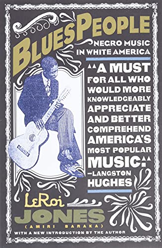 Blues People: Negro Music In White America