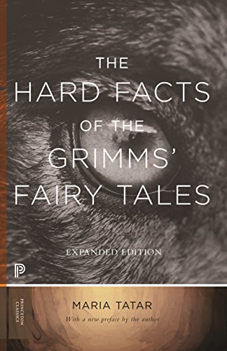 The Hard Facts Of The Grimms' Fairy Tales: Expanded Edition