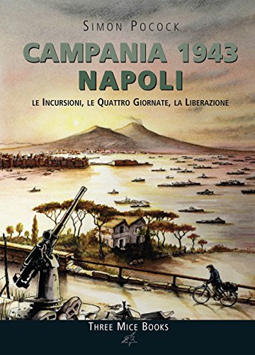 Campania 1943. Provincia Di Napoli. Città Di Napoli (Vol. 2/3)