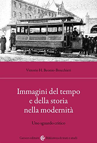 Immagini Del Tempo E Della Storia Nella Modernità