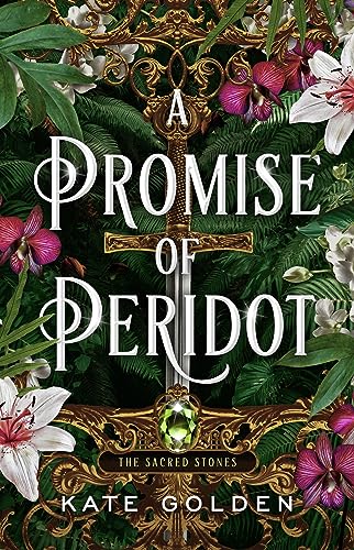 A Promise Of Peridot: An Addictive Enemies-To-Lovers Fantasy Romance (The Sacred Stones, Book 2)