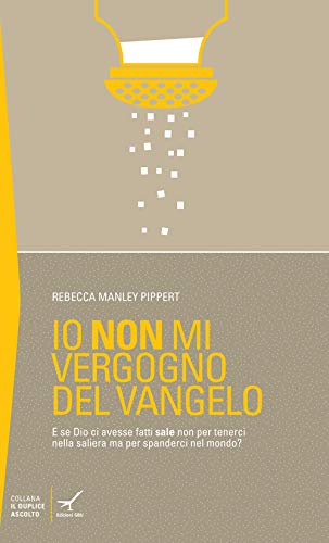 Io Non Mi Vergogno Del Vangelo