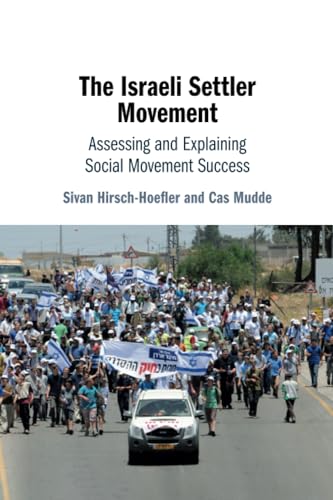 The Israeli Settler Movement: Assessing And Explaining Social Movement Success
