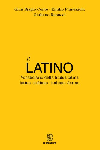 Il Latino. Vocabolario Della Lingua Latina. Latino-Italiano Italiano-Latino