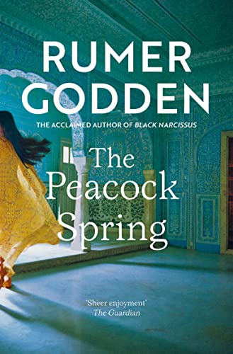The Peacock Spring: The Classic Historical Novel From The Acclaimed Author Of Black Narcissus
