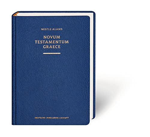 Novum Testamentum Graece: Nestle Aland 28Th Revised Ed. Of The Greek New Testament, Standard Edition: 28., Revidierte Auflage