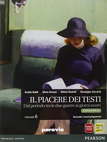 Piacere Dei Testi. Ediz. Mylab. Per Le Scuole Superiori. Con E-Book. Con Espansione Online (Vol. 6)