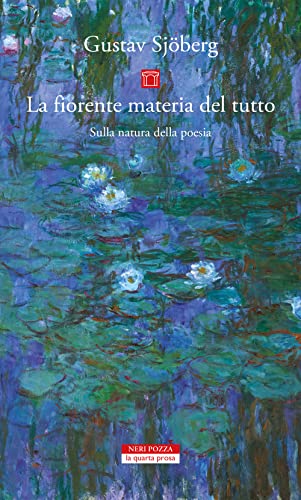 La Materia Fiorente. Sulla Natura Della Poesia