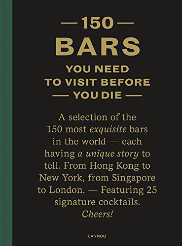 150 Bars You Need To Visit Before You Die: Revised Edition