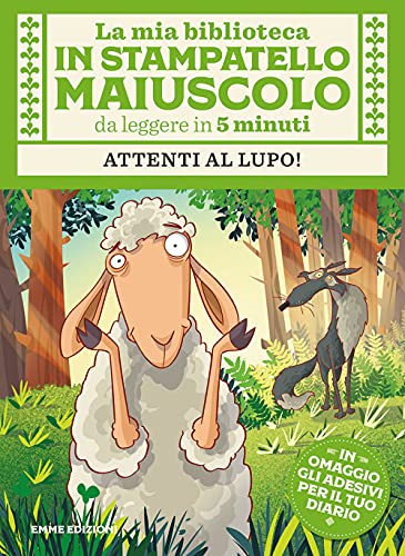Attenti Al Lupo! Con Adesivi. Stampatello Maiuscolo. Ediz. Illustrata
