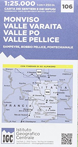 Carta N. 106 Monviso, Valle Po, Valle Varaita, Valle Pellice. Carta Dei Sentieri E Dei Rifugi: Monviso / Valle Varaita / Valle Po / Valle Pellice / Sa