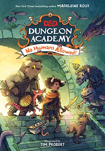 Dungeons & Dragons: Dungeon Academy: No Humans Allowed!: A Funny, Illustrated D&D Novel For Younger Readers And Fans Of Role Play And Fantasy By New Y