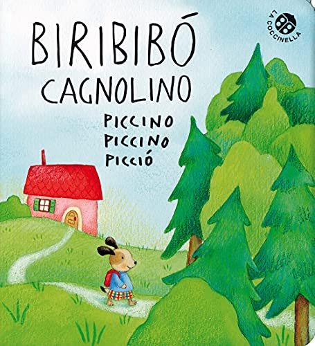 Biribibò Cagnolino Piccino Piccino Picciò. Ediz. A Colori