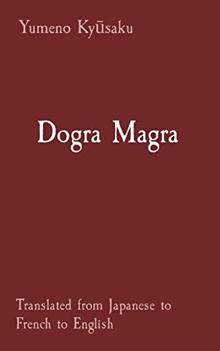 Dogra Magra: Translated From Japanese To French To English