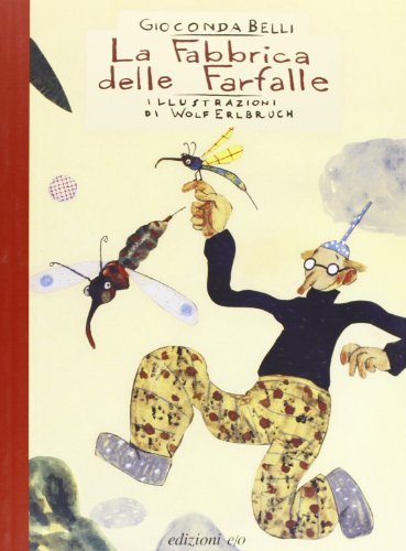 La Fabbrica Delle Farfalle. Ediz. Illustrata
