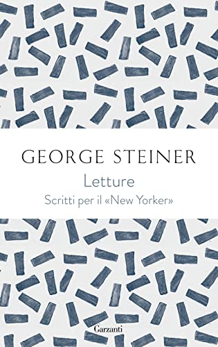 Letture. George Steiner Sul «New Yorker»