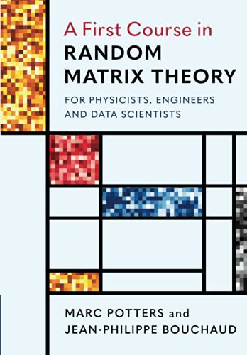 A First Course In Random Matrix Theory: For Physicists, Engineers And Data Scientists