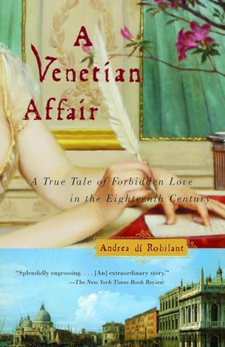 A Venetian Affair: A True Tale Of Forbidden Love In The 18Th Century
