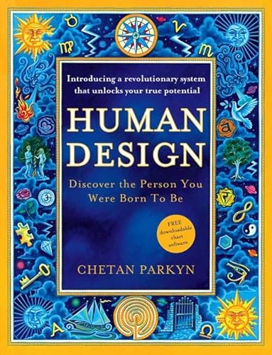 Human Design: Discover The Person You Were Born To Be