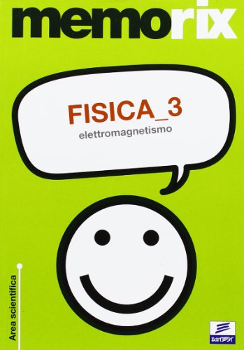 Fisica. Elettromagnetismo (Vol. 3)