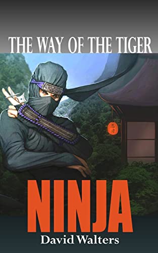 Ninja: The Way Of The Tiger 0