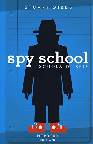 Spy School. Scuola Di Spie. Nuova Ediz.