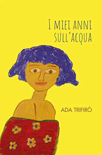 I Miei Anni Sull'Acqua