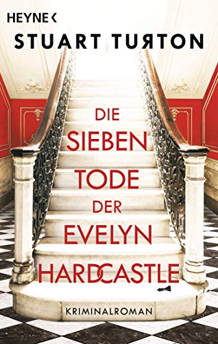 Die Sieben Tode Der Evelyn Hardcastle: Kriminalroman