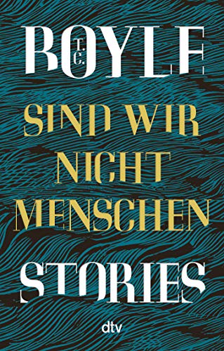 Sind Wir Nicht Menschen: Stories