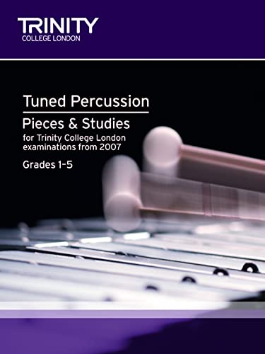 Percussion Exam Pieces & Studies Tuned Percussion: Grades 1-5 (Trinity Guildhall Percussion Examination Pieces & Studies): Percussion Teaching Materia